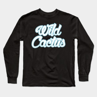 Wild Cactus white logo Long Sleeve T-Shirt